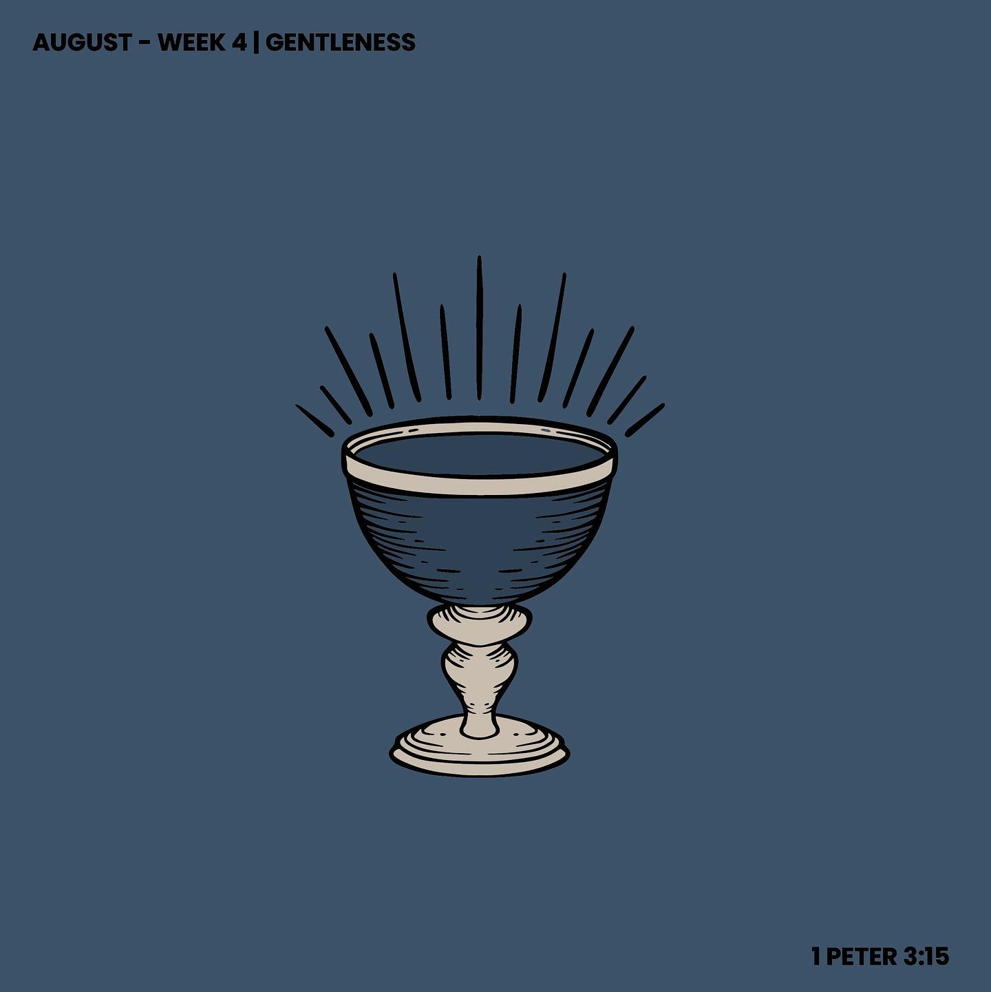 1 Peter 3:15 (Gentleness - Week 4)