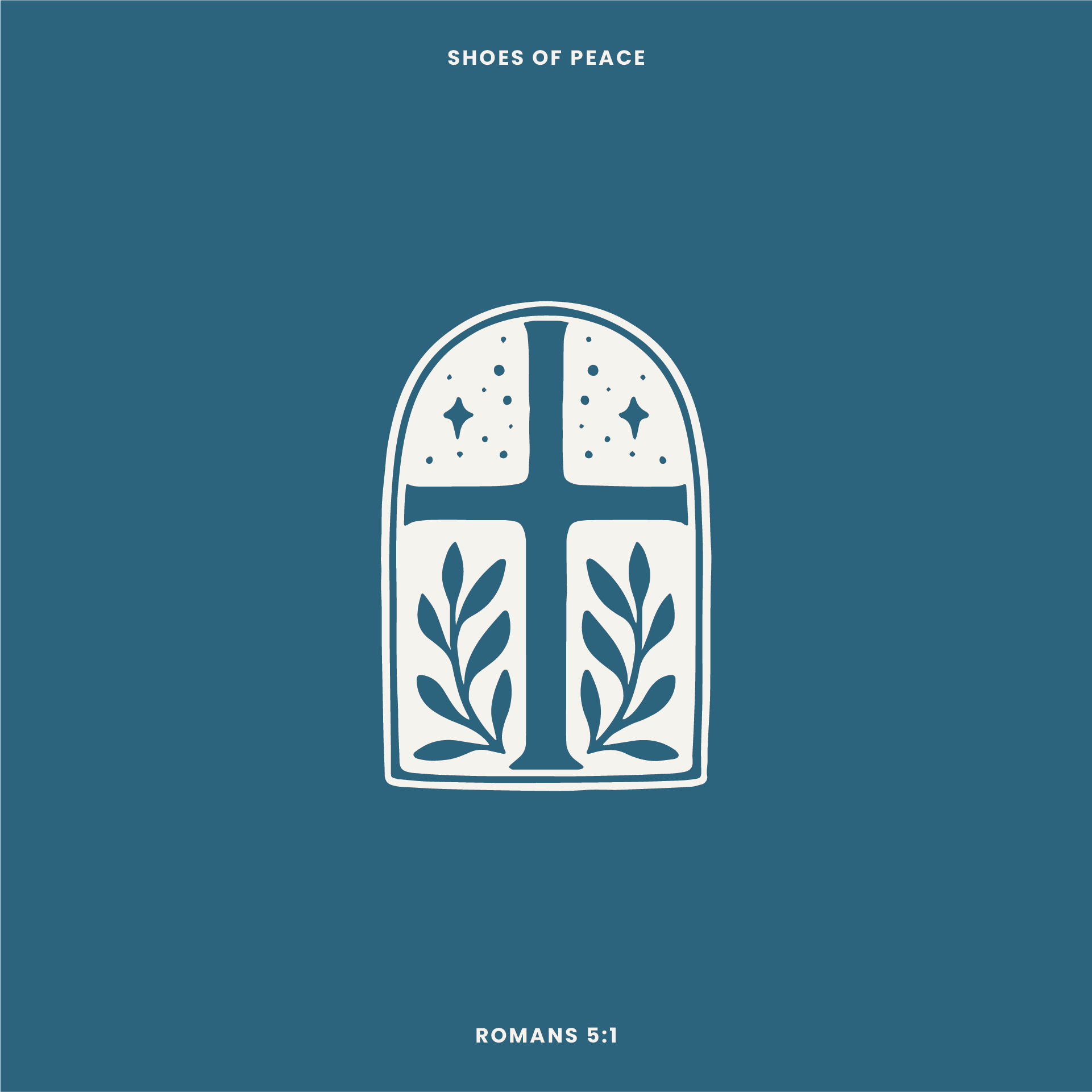 Romans 5:1 "Remain In Peace" (Shoes of Peace - Week 3)