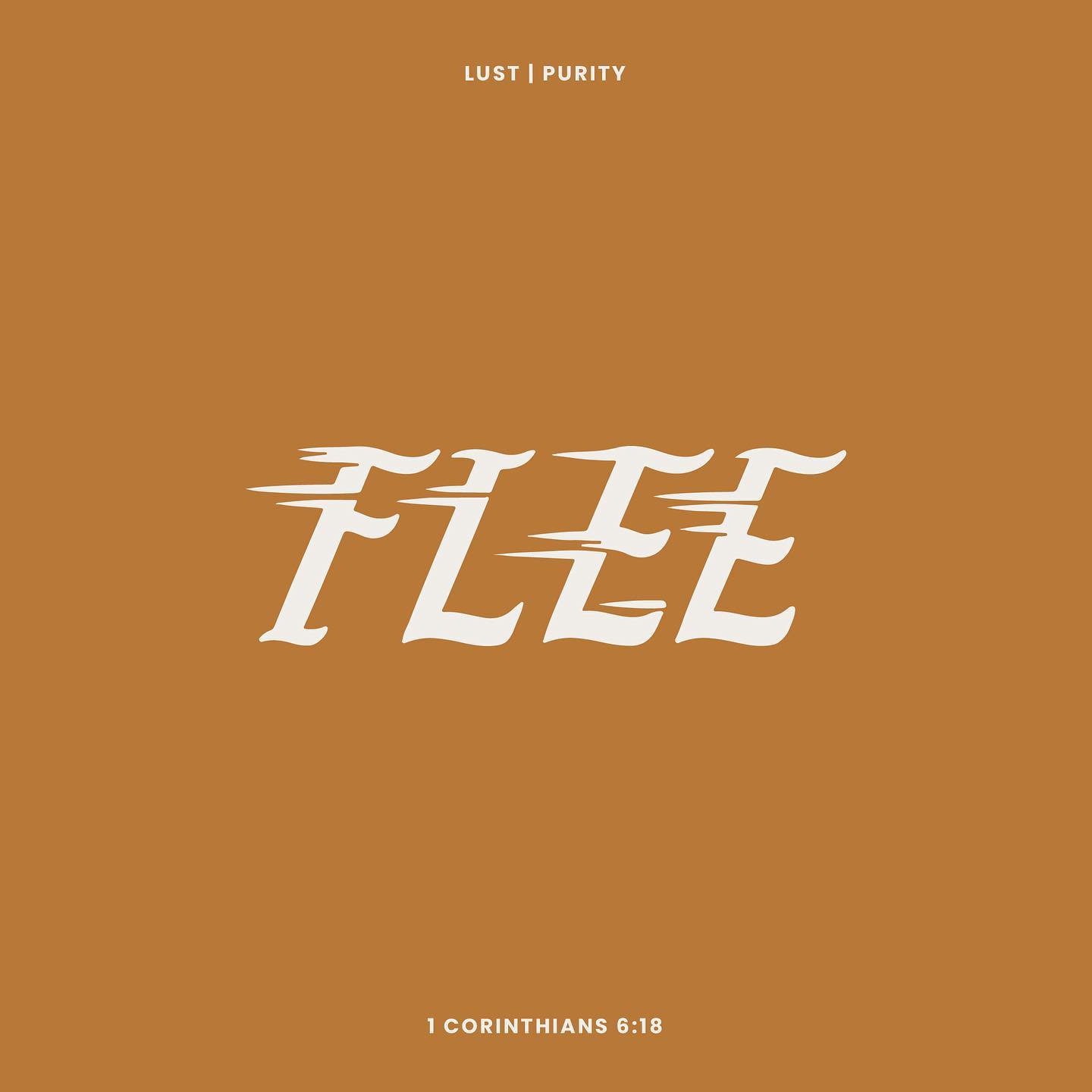 1 Corinthians 6:18 "Run for your life" (Lust & Purity - Week 2)
