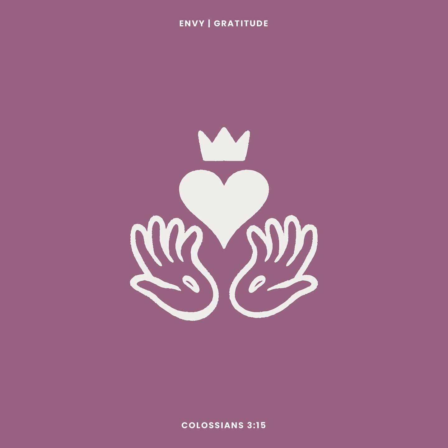 Colossians 3:15 "The Fruit of Gratitude" (Envy & Gratitude - Week 2)