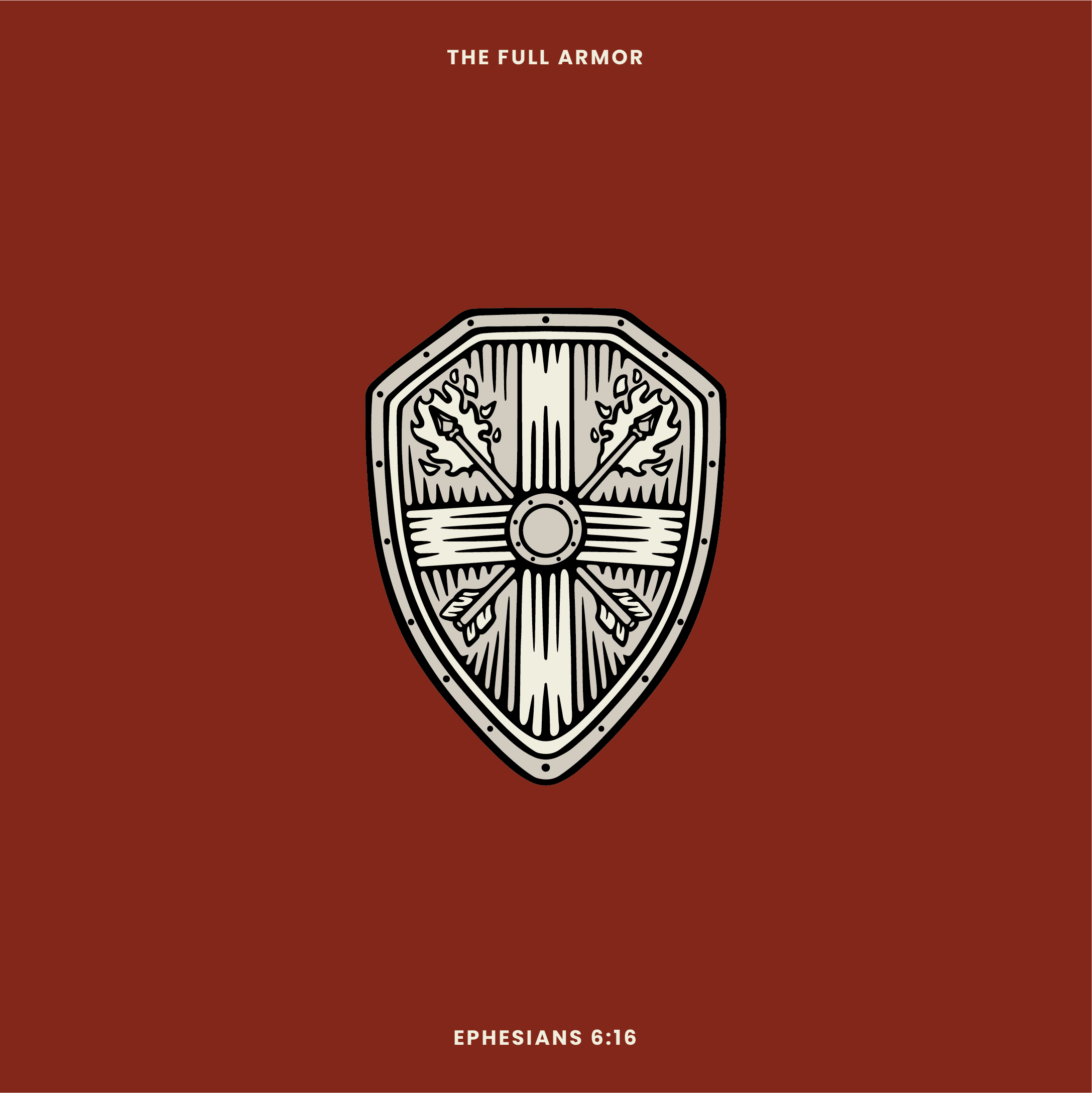 Ephesians 6:16 "God, Our Shield" (Full Armor of God - Week 3)