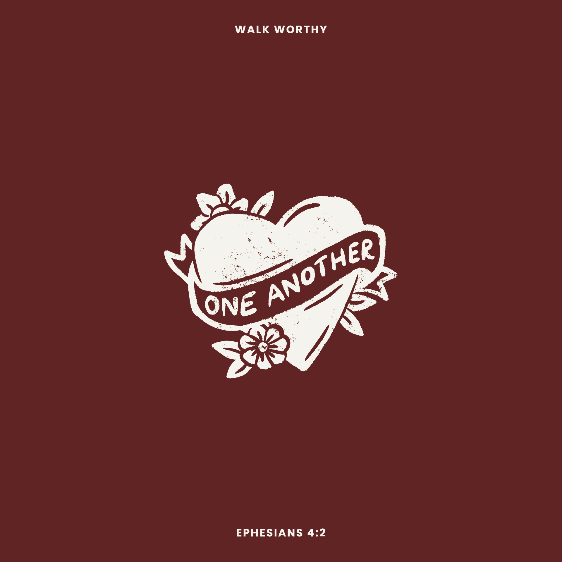Ephesians 4:2 "Humble & Gentle" (Walk Worthy - Week 2)