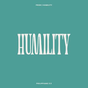 Pride & Humility