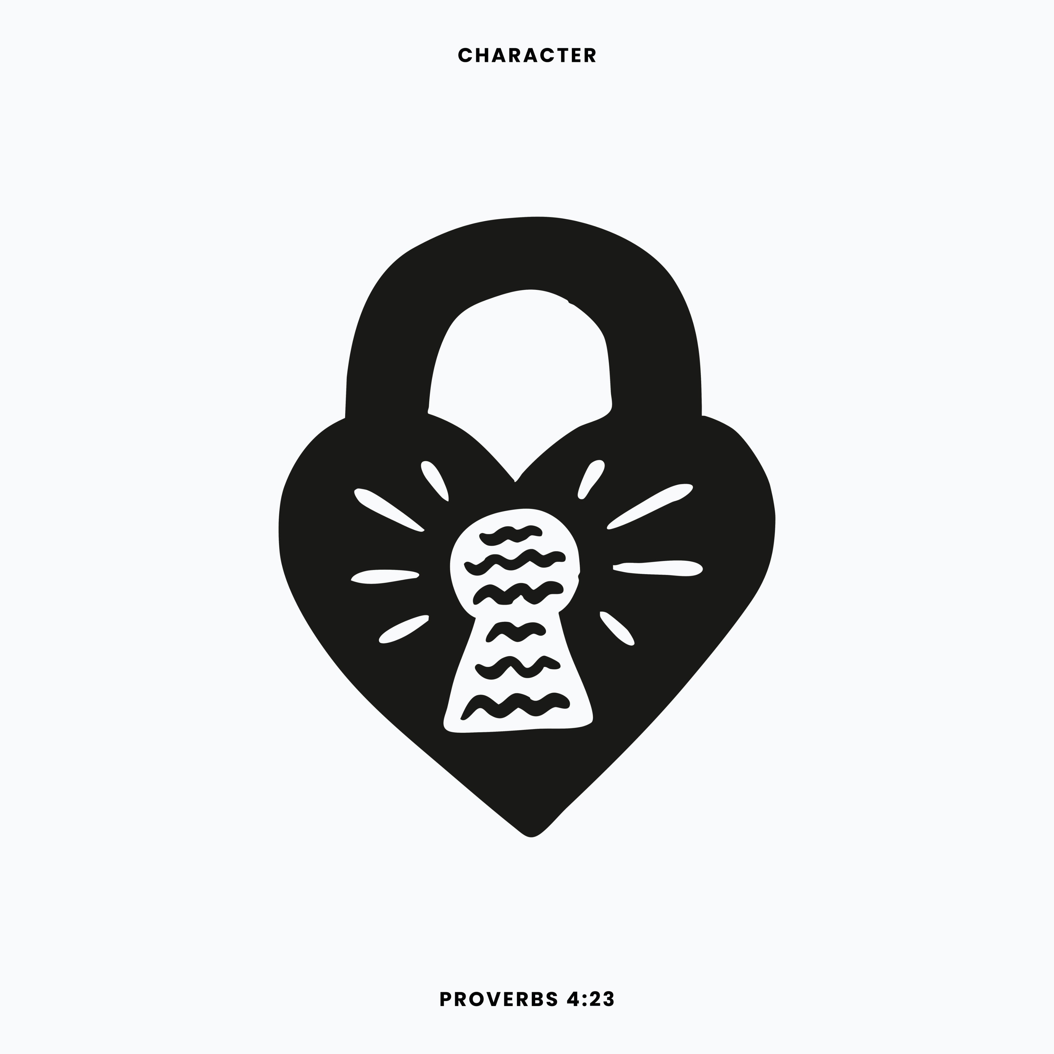 Proverbs 4:23 "Guard it" (Character Week 1)
