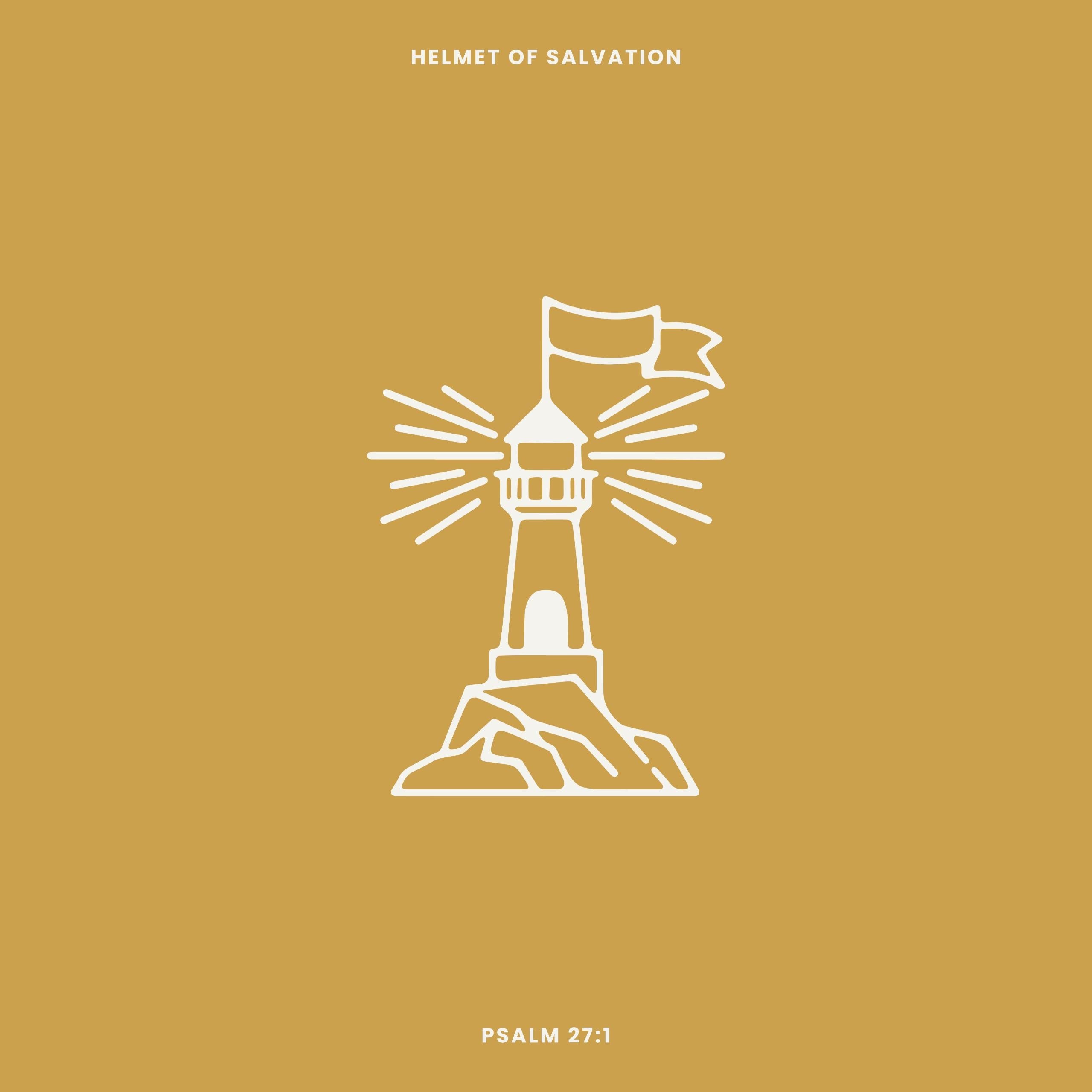 Psalm 27:1 devotional header graphic - Helmet of Salvation series, week 1 (Lighthouse)