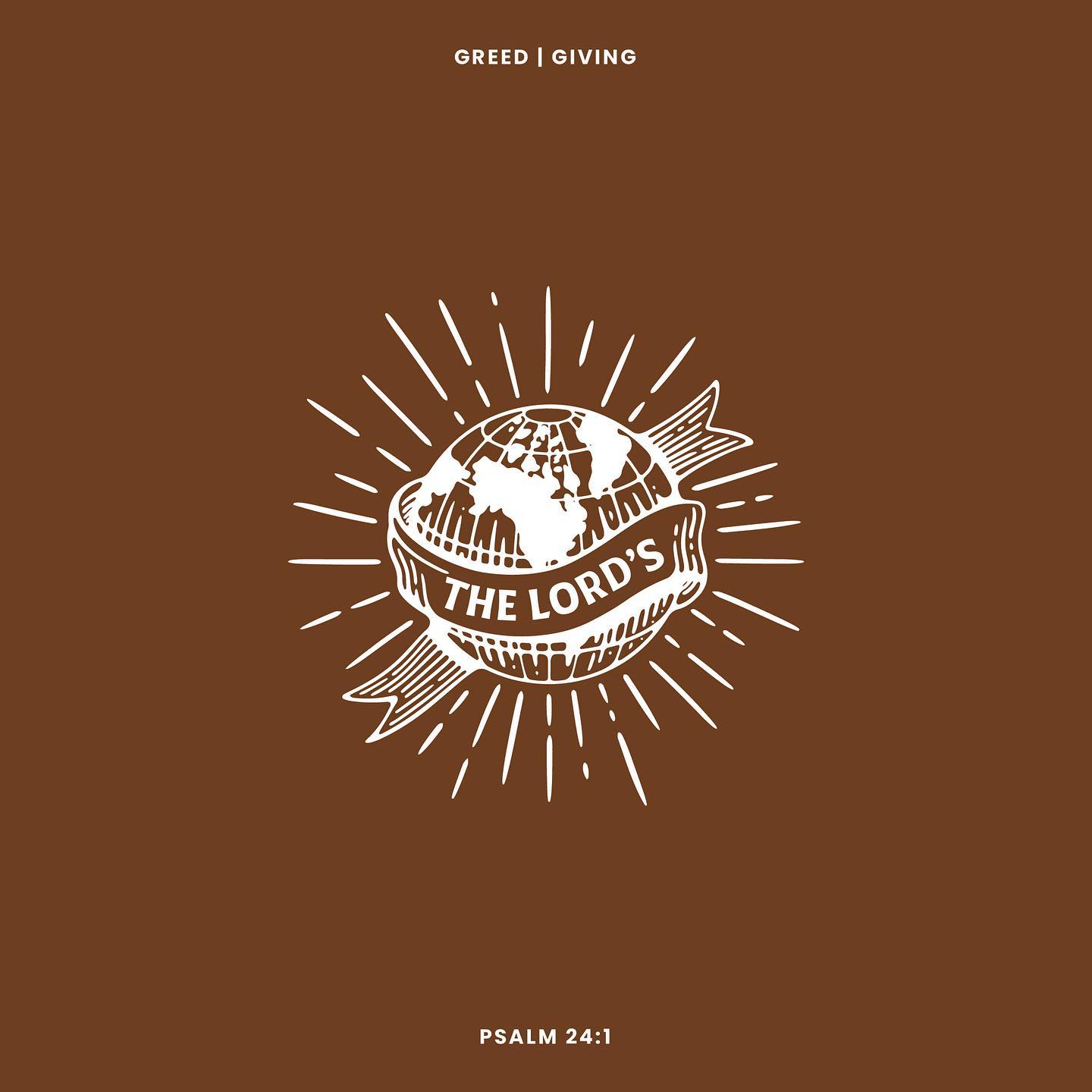 Psalm 24:1 devotional header graphic - Greed and Giving series, week 1 (The Giving God)